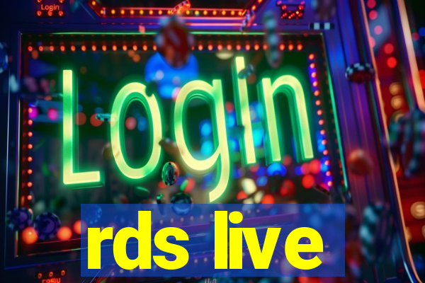 rds live